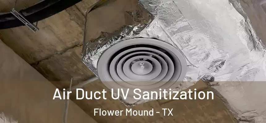  Air Duct UV Sanitization Flower Mound - TX
