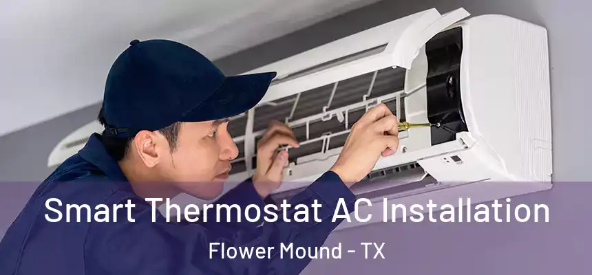  Smart Thermostat AC Installation Flower Mound - TX